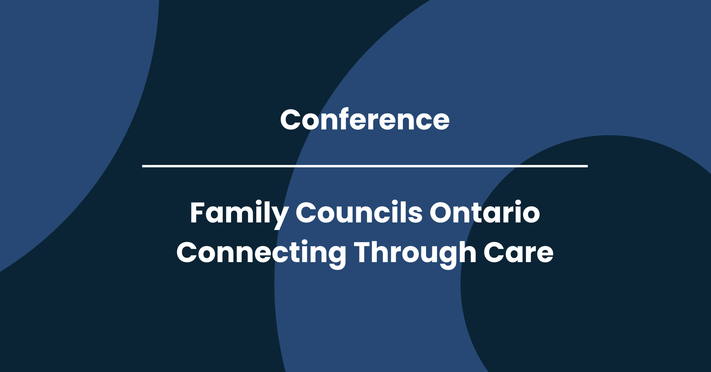 2025 Family Councils Ontario Conference: Connecting Through Care