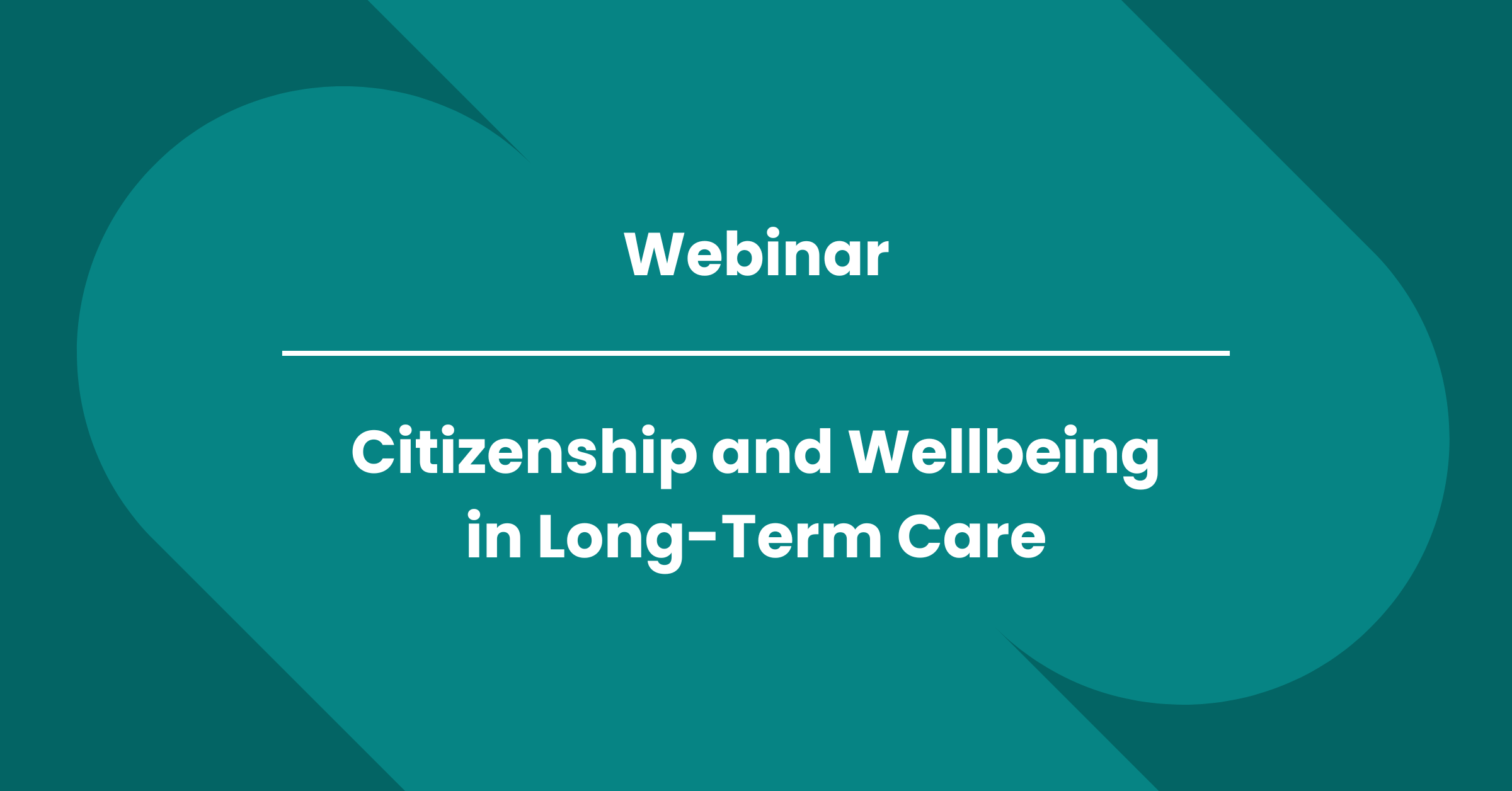 FCO/CARP Webinar: Citizenship and Wellbeing in Long-Term Care