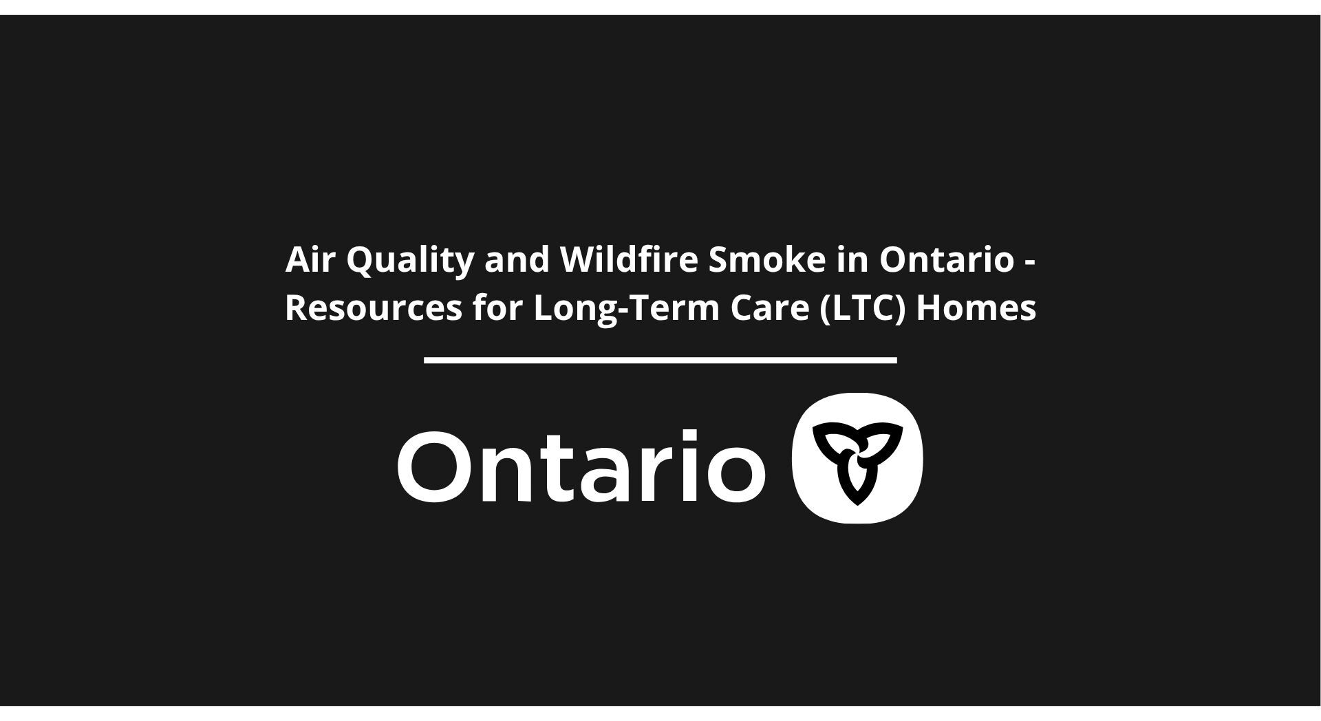 Air Quality and Wildfire Smoke in Ontario - Resources for Long-Term Care (LTC) Homes